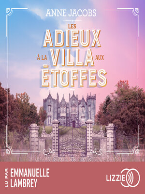 cover image of Les adieux à la villa aux étoffes